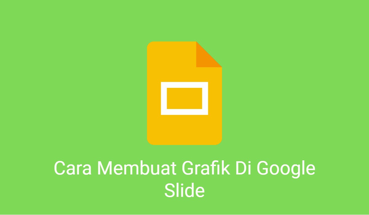Cara Membuat Grafik Di Google Slide