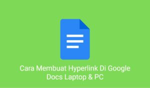 Cara Membuat Hyperlink Di Google Docs Laptop & PC