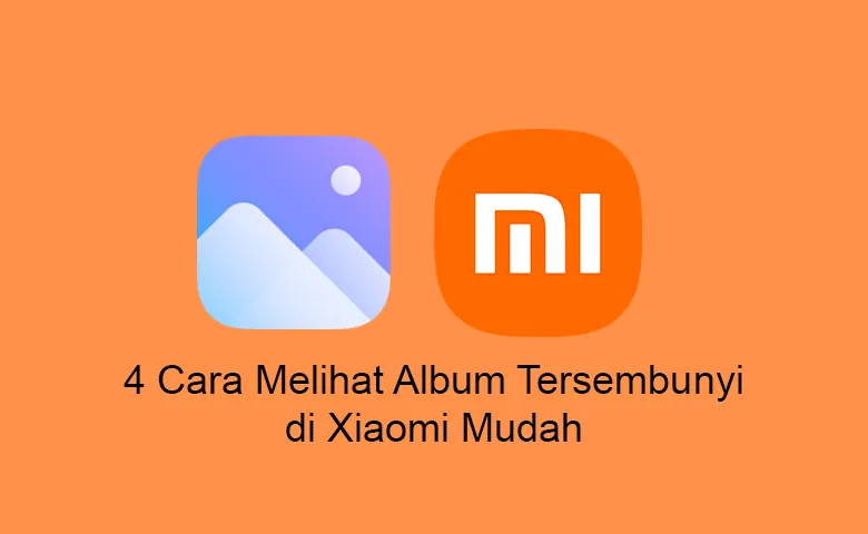 Cara Melihat Album Tersembunyi di Xiaomi
