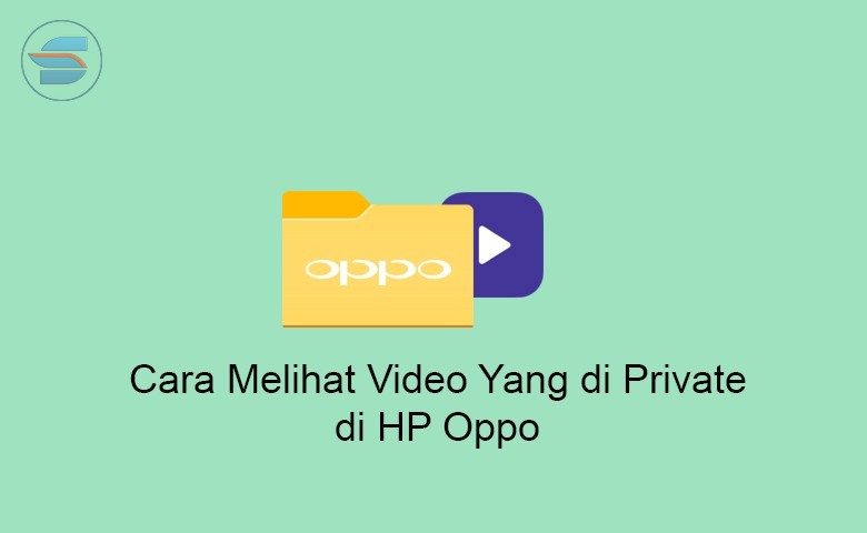 Cara melihat video yang di private di HP Oppo