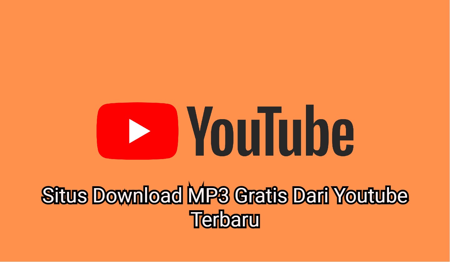 6 Situs Download MP3 Gratis Dari Youtube Terbaru