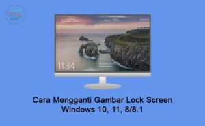 Cara Mengganti Gambar Lock Screen Windows 10, 11, 8, 8.1 