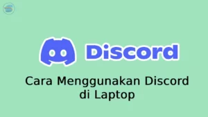 Cara menggunakan discord di laptop
