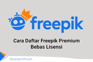 Cara Daftar Freepik Premium Bebas Lisensi