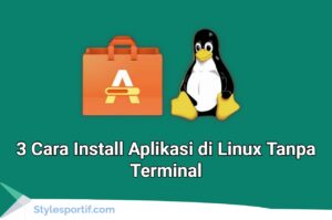 Cara Install Aplikasi di Linux Tanpa Terminal