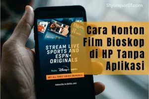 Cara Nonton Film Bioskop di HP Tanpa Aplikasi